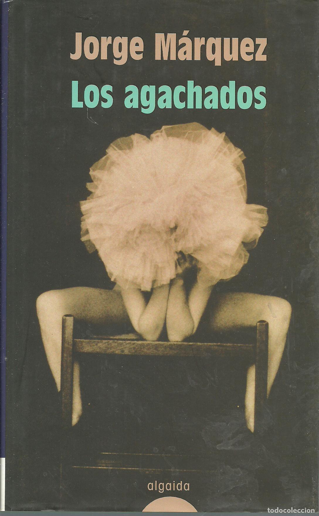 Libros: LOS AGACHADOS - JORGE MARQUEZ - Foto 1