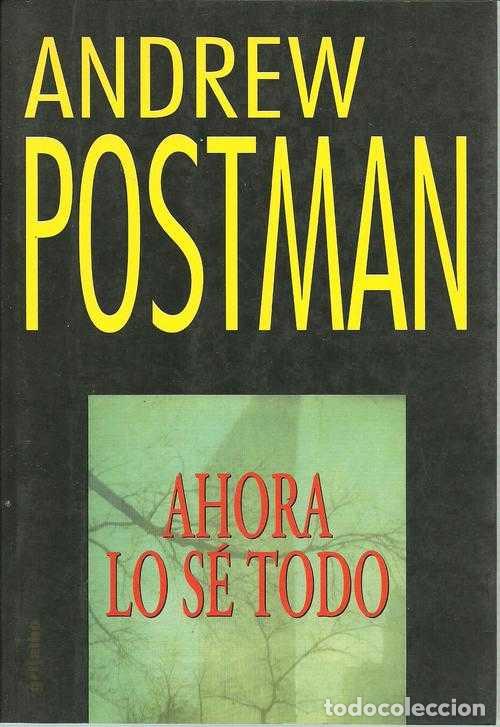 Libros: AHORA LO SE TODO - ANDREW POSTMAN - Foto 1
