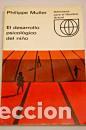 Libros: EL DESARROLLO PSICOLOGICO DEL NI&Ntilde;O - PHILIPPE MULLER - Foto 1