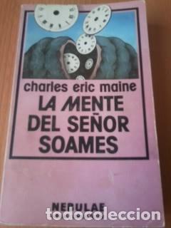 Libros: LA MENTE DEL SE&Ntilde;OR SOAMES - CHARLES ERIC MAINE - Foto 1