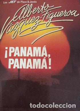 Libros: &iexcl;PANAMA PANAMA! - ALBERTO VAZQUEZ-FIGUEROA - Foto 1