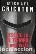 Libros: RESCATE EN EL TIEMPO(1999-1357) - MICHAEL CRICHTON - Foto 1