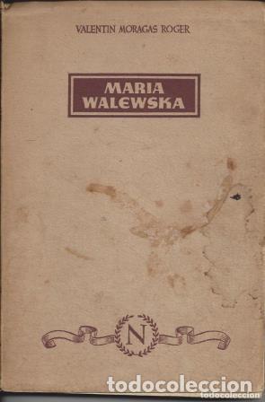 Libros: MARIA WALEWSKA - VALENTIN MORAGAS ROGER - Foto 1