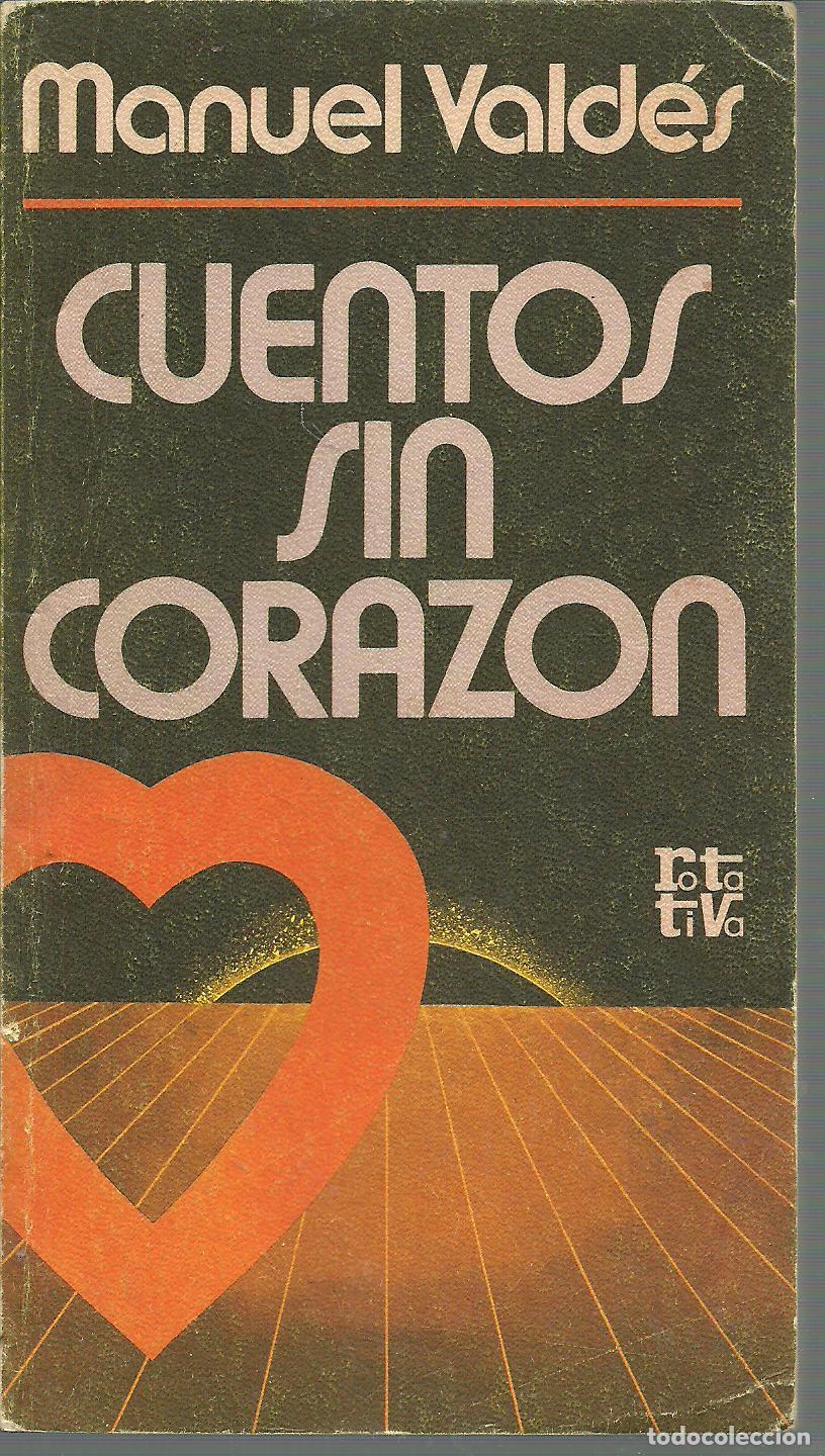 Libros: CUENTOS SIN CORAZON - MANUEL VALDERAS - Foto 1