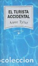 Libros: EL TURISTA ACCIDENTAL - ANNE TYLER - Foto 1