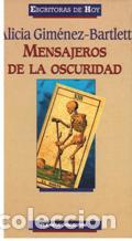 Libros: MENSAJEROS DE LA OSCURIDAD - ALICIA GIMENEZ BARTLETT - Foto 1