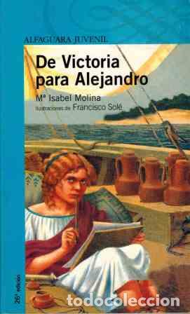 Libros: DE VICTORIA PARA ALEJANDRO - MARIA ISABEL MOLINA - Foto 1