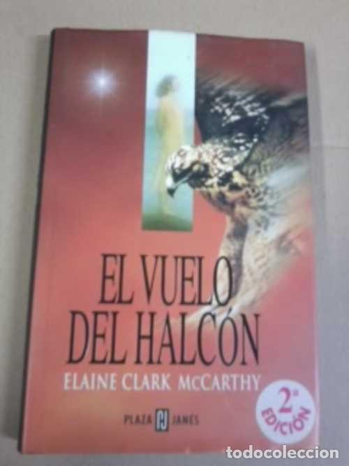 Libros: EL VUELO DEL HALCON - ELAINE CLARK MCCARTHY - Foto 1