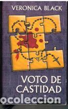 Libros: VOTO DE CASTIDAD - VERONICA BLACK - Foto 1