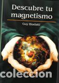Libros: DESCUBRE TU MAGNETISMO - GUY BIADATTI - Foto 1