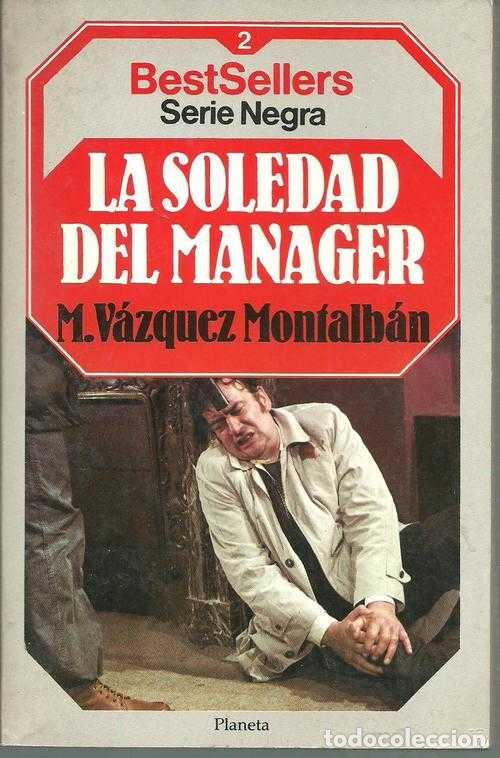 Libros: LA SOLEDAD DEL MANAGER - MANUEL VAZQUEZ MONTABLAN - Foto 1