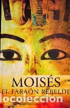 Libros: MOISES. EL FARAON REBELDE - BERNARD SIMONAY - Foto 1