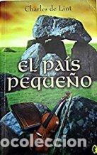 Libros: EL PAIS PEQUE&Ntilde;O - CHARLES DE LINT - Foto 1