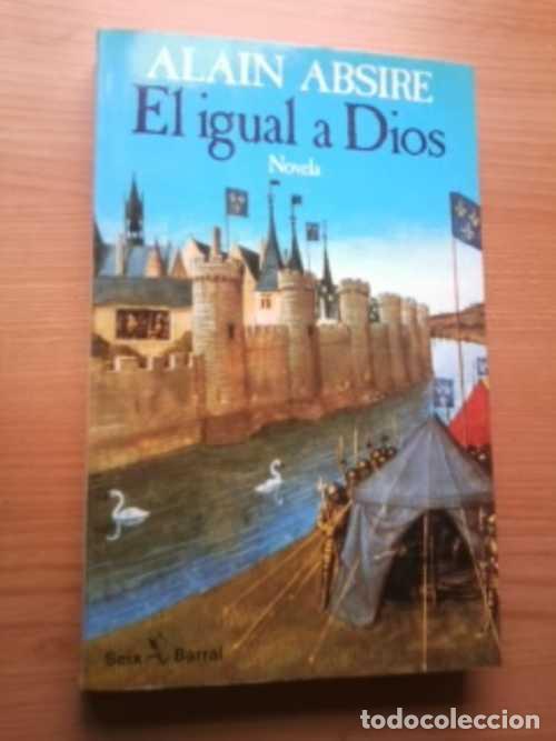 Libros: EL IGUAL A DIOS - ALAIN ABSIRE - Foto 1