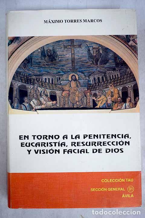 Libros: EN TORNO A LA PENITENCIA EUCARISTIA RESURRECCION - MAXIMO TORRES MARCOS - Foto 1