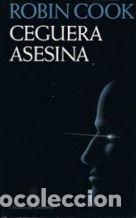 Libros: CEGUERA ASESINA - ROBIN COOK - Foto 1