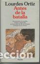 Libros: ANTES DE LA BATALLA - LOURDES ORTIS - Foto 1