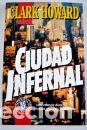 Libros: CIUDAD INFERNAL - CLARK HOWARD - Foto 1