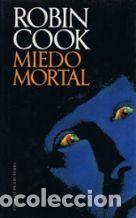Libros: MIEDO MORTAL - ROBIN COOK - Foto 1