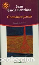 Libros: GRAMATICA PARDA - JUAN GARCIA HORTELANO - Foto 1