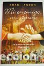 Libros: MI ENEMIGO MI AMOR - SHARI ANTON - Foto 1