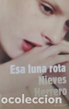 Libros: ESA LUNA ROTA - NIEVES HERRERO - Foto 1
