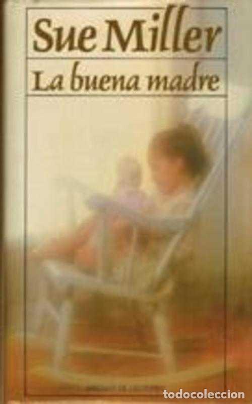 Libros: LA BUENA MADRE - SUE MILLER - Foto 1