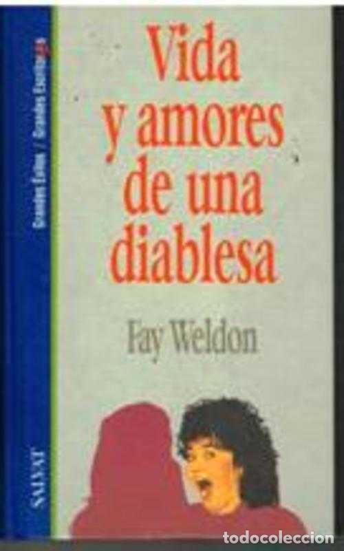 Libros: VIDA Y AMORES DE UNA DIABLESA - FAY WELDON - Foto 1
