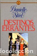 Libros: DESTINOS ERRANTES - DANIELLE STEEL - Foto 1