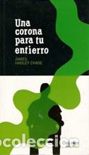 Libros: UNA CORONA PARA TU ENTIERRO - JAMES HADLEY CHASE - Foto 1