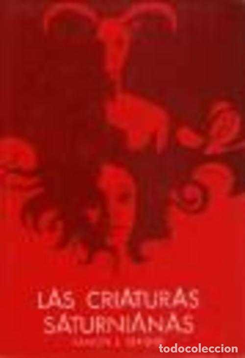 Libros: LAS CRIATURAS SATURNIANAS - RAMON J. SENDER - Foto 1