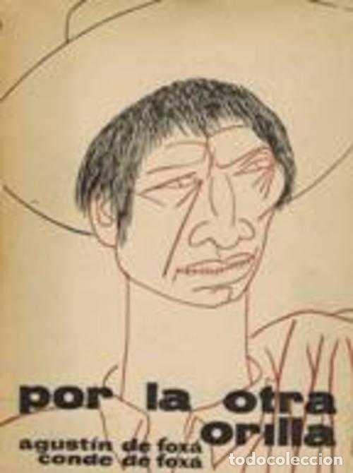 Libros: POR LA OTRA ORILLA - CONDE DE FOXA AUGUSTINE DE FOXA - Foto 1