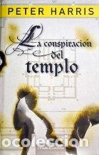 Libros: LA CONSPIRACION DEL TEMPLO - PETER HARRIS - Foto 1