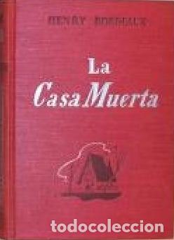 Libros: LA CASA MUERTA - HENRY BORDEAUX - Foto 1