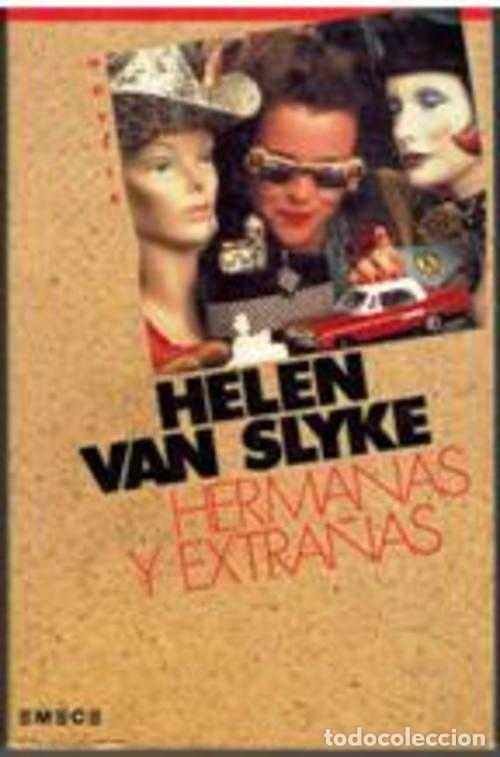 Libros: HERMANAS Y EXTRA&Ntilde;AS - HELEN VAN SLYKE - Foto 1