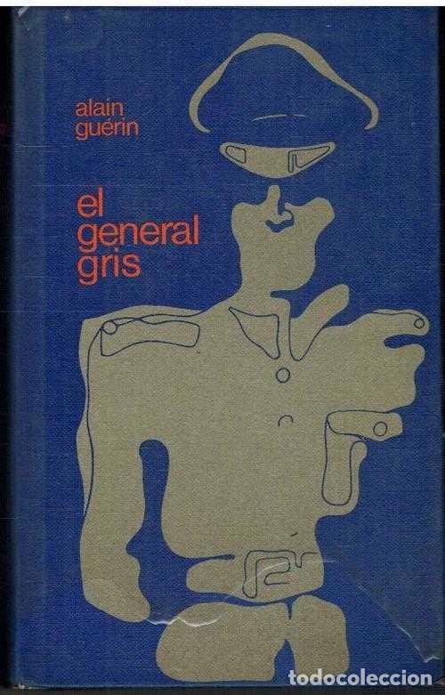 Libros: EL GENERAL GRIS - ALAIN GUERIN - Foto 1