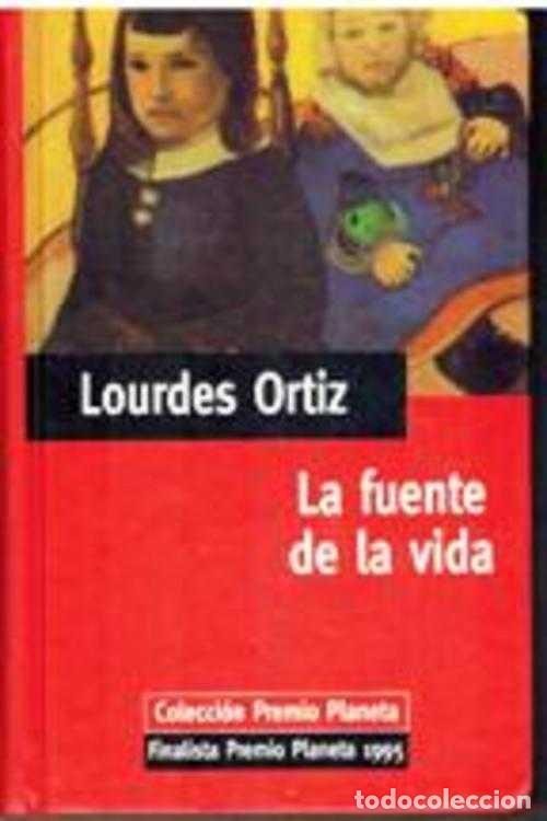 Libros: LA FUENTE DE LA VIDA - LOURDES ORTIZ - Foto 1