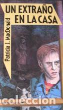 Libros: UN EXTRA&Ntilde;O EN LA CASA - PATRICICA J.MACDONALD - Foto 1