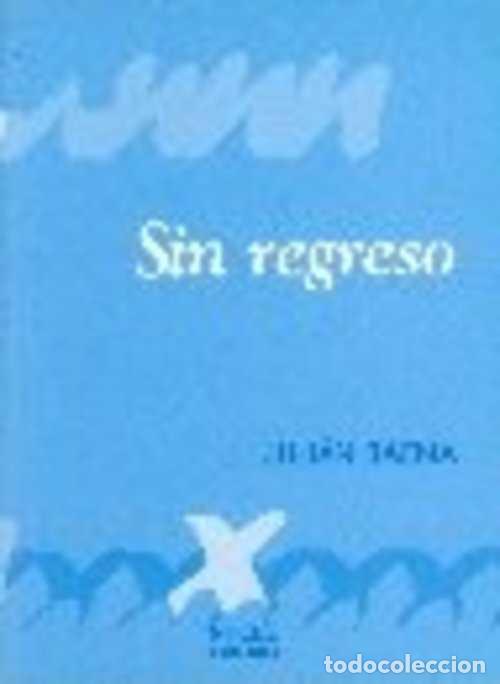 Libros: SIN REGRESO - JULIAN BAENA - Foto 1