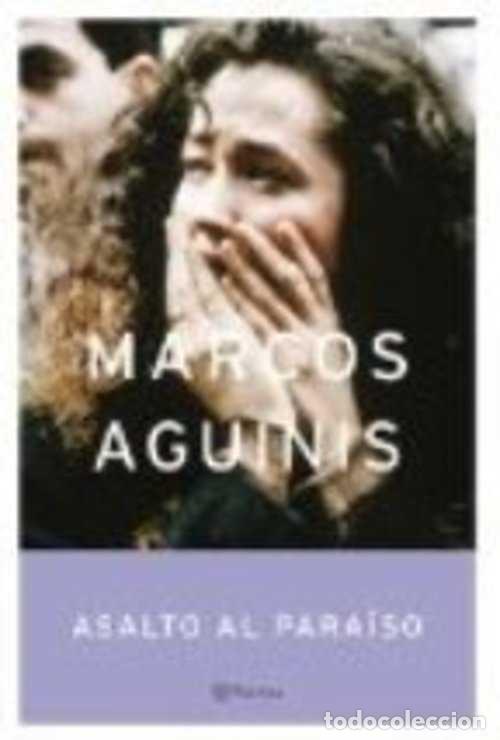 Libros: ASALTO AL PARAISO - MARCOS AGUINIS - Foto 1