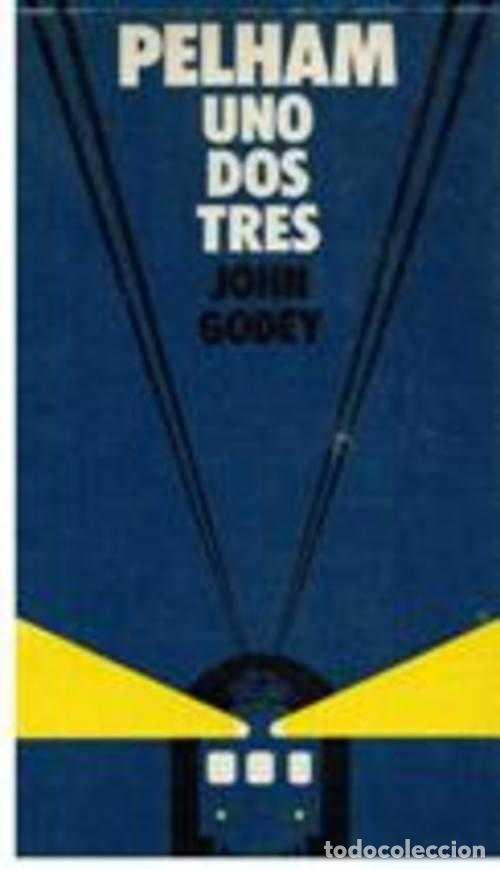 Libros: PELHAM UNO DOS TRES - JOHN GODEY - Foto 1
