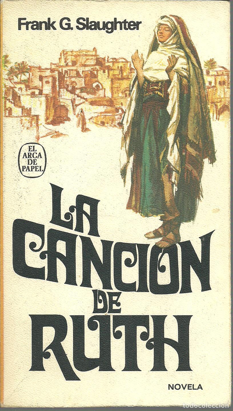 Libros: LA CANCION DE RUTH - FRANK G.SLAGHER - Foto 1