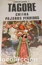 Libros: CHITRA / PAJAROS PERDIDOS - RABINDRANATH T. TAGORE - Foto 1