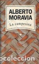 Libros: LA CAMPESINA - ALBERTO MORAVIA - Foto 1