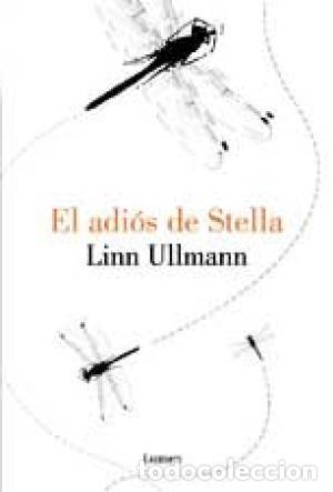 Libros: EL ADIOS DE STELLA - LINN ULLMANN - Foto 1