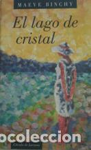 Libros: EL LAGO DE CRISTAL - MAEVE BINCHY - Foto 1