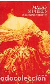 Libros: MALAS MUJERES - MIGUEL FERNANDEZ-PACHECO - Foto 1