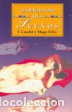 Libros: EL LIBRO DE ORO DE LOS SUE&Ntilde;OS - F. CAUDET / MAGO FELIX - Foto 1
