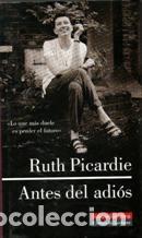 Libros: ANTES DEL ADIOS - RUTH PICARDIE - Foto 1