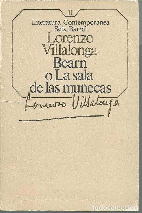 Libros: BEARN O LA SALA DE LAS MU&Ntilde;ECAS - LORENZO VILLALONGA - Foto 1